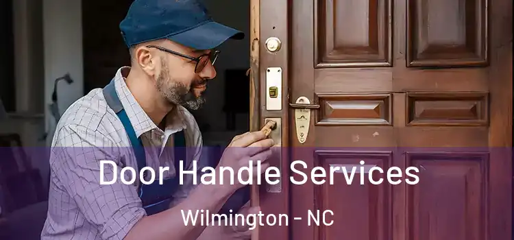 Door Handle Services Wilmington - NC