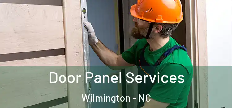 Door Panel Services Wilmington - NC