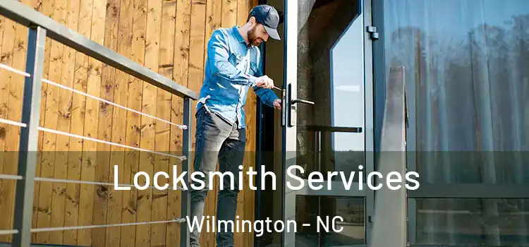 Locksmith Services Wilmington - NC