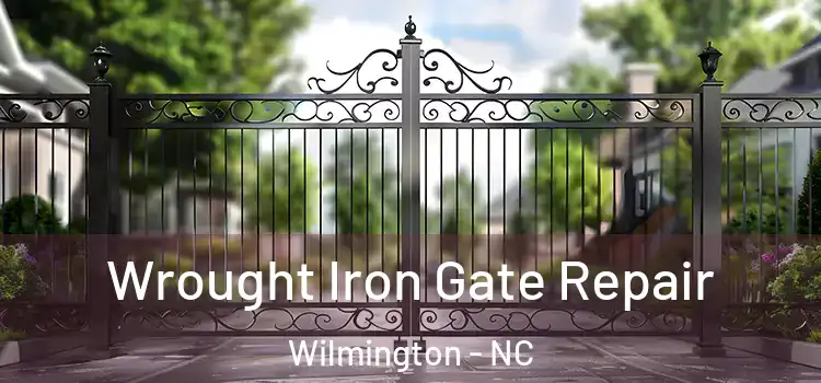 Wrought Iron Gate Repair Wilmington - NC